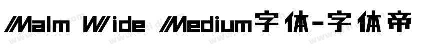 Malm Wide Medium字体字体转换